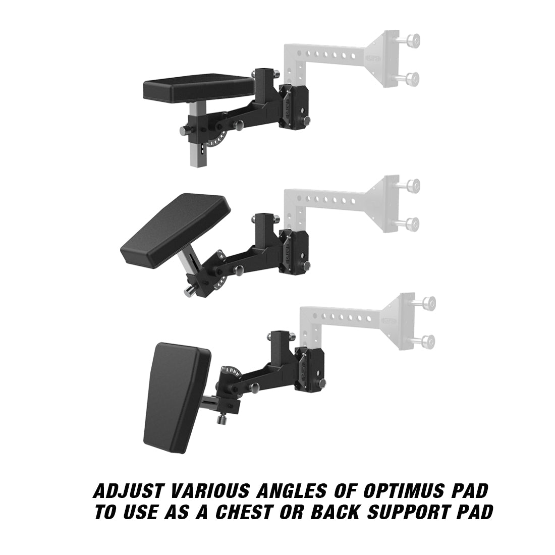 adjust various angles of Optimus pad to use as a chest or back support pad